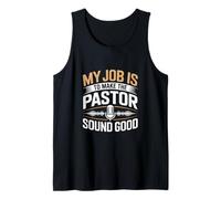 My Job Is To Make Pastor Sound Good Audio Engineer Tank Top