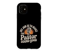 My Job Is To Make The Pastor Sound Good Church Operator - Case for iPhone 11