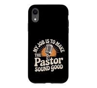 My Job Is To Make The Pastor Sound Good Church Operator - Case for iPhone XR