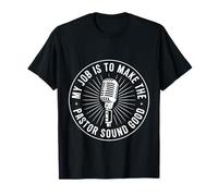 My Job is to Make The Pastor Sound Good Church Operator T-Shirt