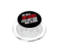 My Job is Top Secret Even I Don't Know What I'm Doing PopSockets PopGrip for MagSafe