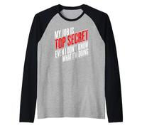 My Job is Top Secret Even I Don't Know What I'm Doing Raglan Baseball Tee