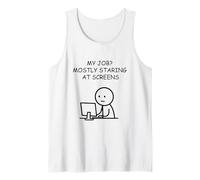 My Job Mostly Staring At Screens Computer Worker Tank Top