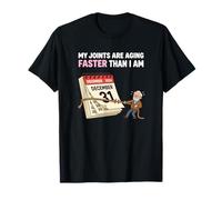 My Joints are Aging Faster Than I'm Senior Citizen T-Shirt