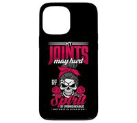My Joints May Hurt My Spirit Is Unbreakable Arthritis Case for iPhone 13 Pro Max