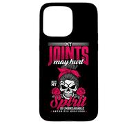 My Joints May Hurt My Spirit Is Unbreakable Arthritis Case for iPhone 15 Pro Max
