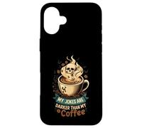 My Jokes Are Darker Than My Coffee Skull Steam Case for iPhone 16 Plus