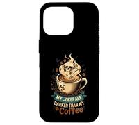 My Jokes Are Darker Than My Coffee Skull Steam Case for iPhone 16 Pro