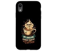 My Jokes Are Darker Than My Coffee Skull Steam Case for iPhone XR