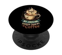 My Jokes Are Darker Than My Coffee Skull Steam PopSockets Adhesive PopGrip