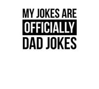 My Jokes Are Officially Dad Jokes Men's T-Shirt - White - XL
