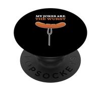 My Jokes Are The Wurst Bad Joke Punny PopSockets Adhesive PopGrip