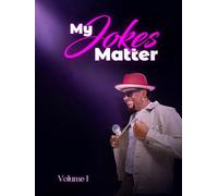 My Jokes Matter: Volume 1