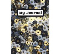 My Journal: A Cozy Floral Hardcover for Writing, Notes, and Reflection
