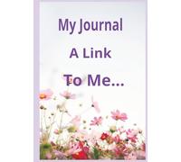 My Journal: A Link to Me...
