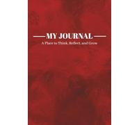 My Journal: A Minimalist Notebook for Thoughts, Reflection, and Daily Writing | Size 6"x9" | Red