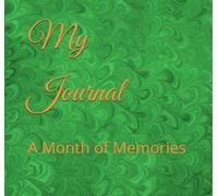 My Journal: A Month of Memories