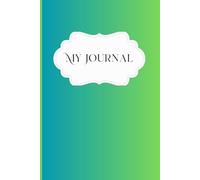 My Journal: Blue and Green Notebook for kids, teens, adults