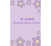 My journal , connecting with my true self
