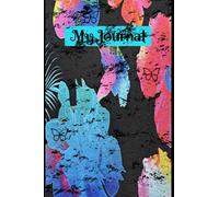 My Journal Custom Writing Dear Diary Girls Women Notebook Neon Flower Black Secret 100 Pages Wide Blank Line 6" x 9": Cute Girly Fun Girl Woman ... Queen Budget Journal Journaling Happiness