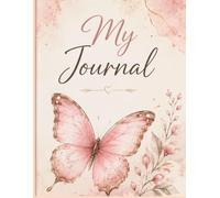 My Journal: Daily Reflections, Gratitude, and Personal Growth