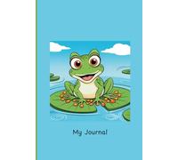 My Journal: Delightful Frog Sitting on a Lily Pad
