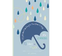 My Journal: Diary for kids & teens to note down thoughts, feelings, facts and doodle (with an inspirational message - learn to dance in the rain)