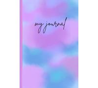 my journal: for teens nd young adults.Your Everyday Space to Write, Reflect, and Feel.