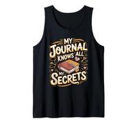 My Journal Knows All My Secrets Journaling Writing Tank Top
