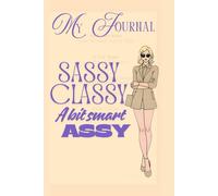 My Journal Sassy Classy A Bit Smart Assy