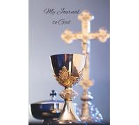 My Journal to God: A Daily Devotional Space for Prayer, Reflection, and Private Conversations with God