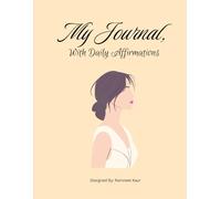 My Journal, With Daily Affirmations