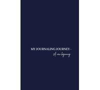 My Journaling Journey - A New Beginning: Transform your mind, Transform your Life - A Mindful approach to Self-Discovery and Growth for a More Balanced You - Undated Planner