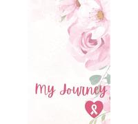 My Journey: A Breast Cancer Journal