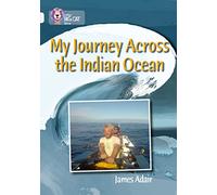 My Journey across the Indian Ocean: Band 17/Diamond (Collins Big Cat)