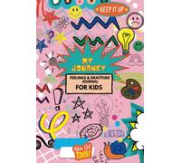 My Journey: Feelings & Gratitude Journal For Kids: Pink Perfect fun easy-to-use feelings and emotions journal for kids. Write, doodle, or draw about the day. | 6 x 9" 100 pages