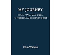 My Journey: From Matanzas, Cuba, to Freedom and Opportunities