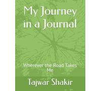 My Journey in a Journal: Wherever the Road Takes Me