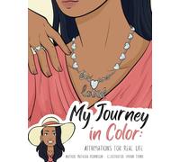 My Journey in Color: Affirmations for Real Life