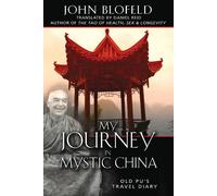 My Journey In Mystic China: Old Pu's Travel Diary