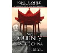 My Journey In Mystic China: Old Pu's Travel Diary
