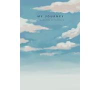 My Journey Journal: Inspirational Lined Notebook for Self-Reflection, Goal Setting, and Personal Growth