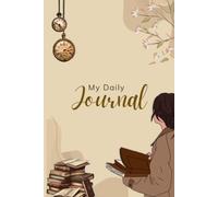 My Journey Notebook: A Guided Journal for Daily Reflection, Gratitude, Goals, Mindfulness & Personal Growth