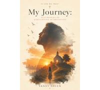 My Journey: Testimonies of God’s Divine Intervention