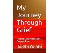 My Journey Through Grief: Finding Light After Life's Deepest Pain
