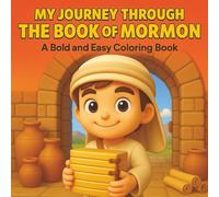 My Journey Through the Book of Mormon: A Bold and Easy Coloring Book: Scripture-Based Scenes in Cozy Manga Artwork for All Ages (Ultimate Bold and Easy Coloring Books)