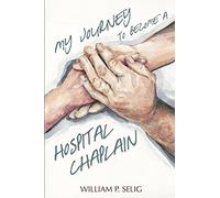 My Journey to Become a Hospital Chaplain