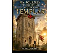 My Journey to Becoming a Modern Day Templar.