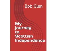 My journey to Scottish Independence
