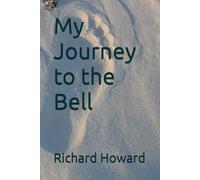 My Journey to the Bell